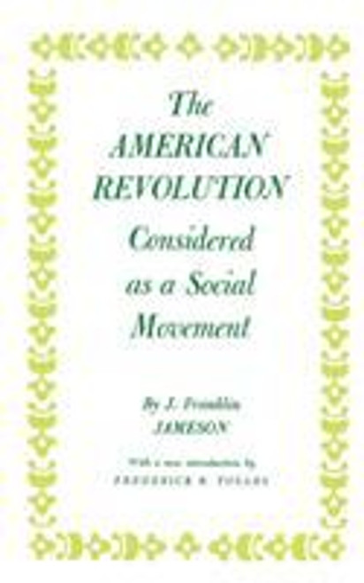 American Revolution Considered As a Social Movement American Revolution Considered As a Social Movement