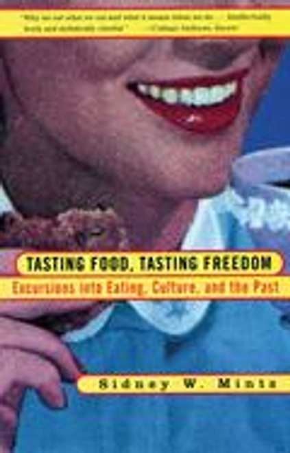 Tasting Food, Tasting Freedom Tasting Food, Tasting Freedom