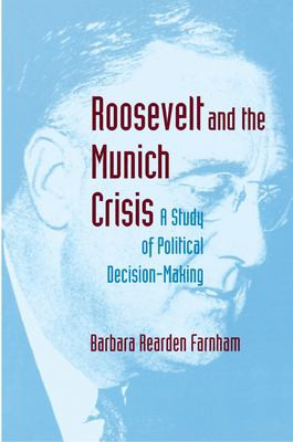 Roosevelt and the Munich Crisis | | 9780691026114