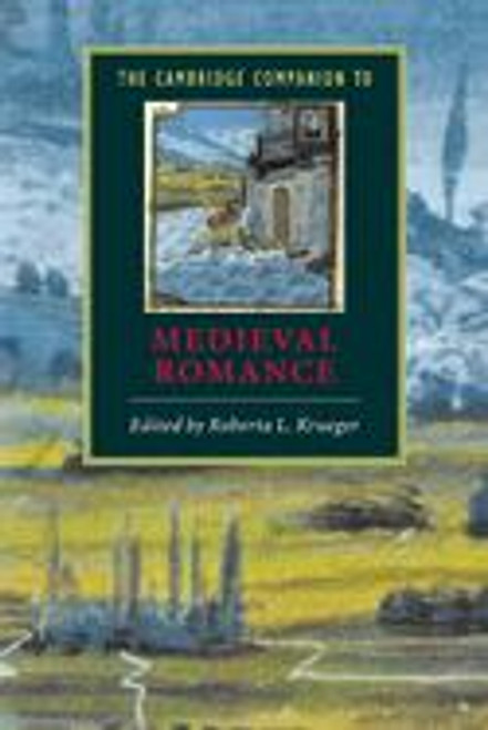 The Cambridge Companion to Medieval Romance The Cambridge Companion to Medieval Romance