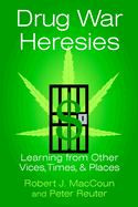 Drug War Heresies