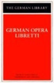 German Opera Libretti | | 9780826407382