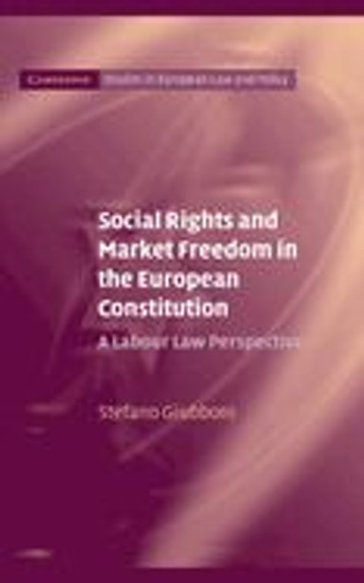 Social Rights and Market Freedom in the European Constitution Social Rights and Market Freedom in the European Constitution