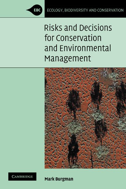 Risks and Decisions for Conservation and Environmental Management | | 9780521543019
