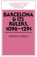 Barcelona and Its Rulers, 1096-1291