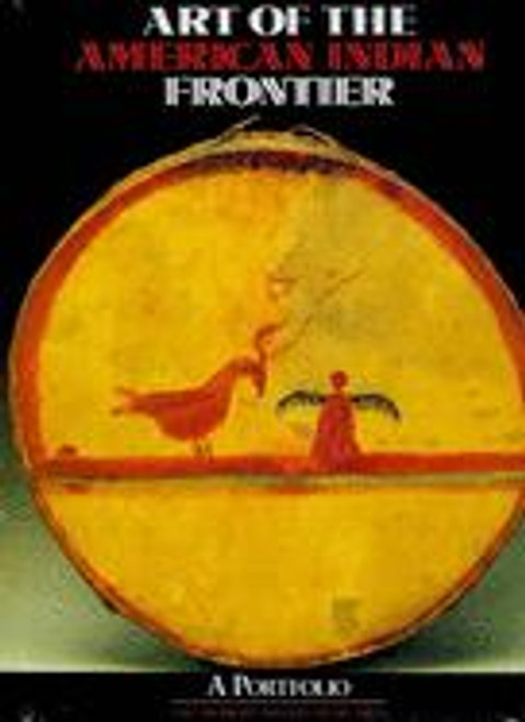 Art of the American Indian Frontier Art of the American Indian Frontier