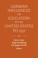 German Influences on Education in the United States to 1917