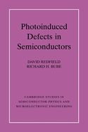 Photo-Induced Defects in Semiconductors | | 9780521024457