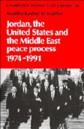 Jordan, the United States and the Middle East Peace Process, 1974-1991