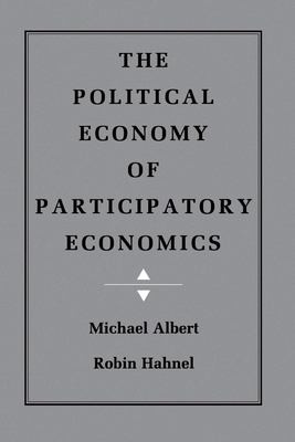 The Political Economy of Participatory Economics