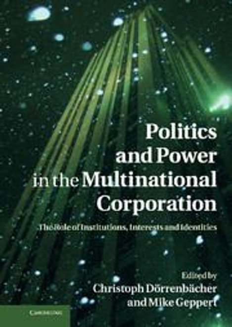 Politics and Power in the Multinational Corporation Politics and Power in the Multinational Corporation
