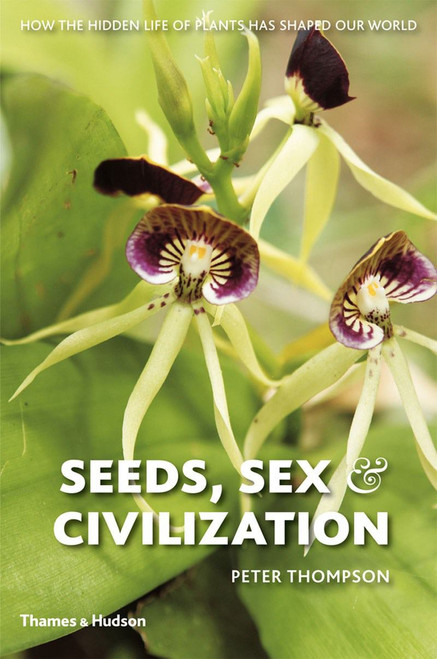 Seeds Sex and Civilization