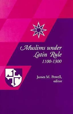 Muslims under Latin Rule, 1100-1300