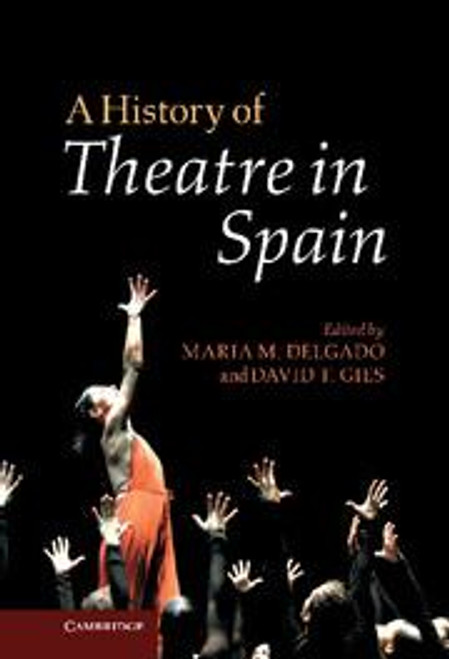 A History of Theatre in Spain A History of Theatre in Spain