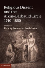 Religious Dissent and the Aikin-Barbauld Circle, 1740-1860
