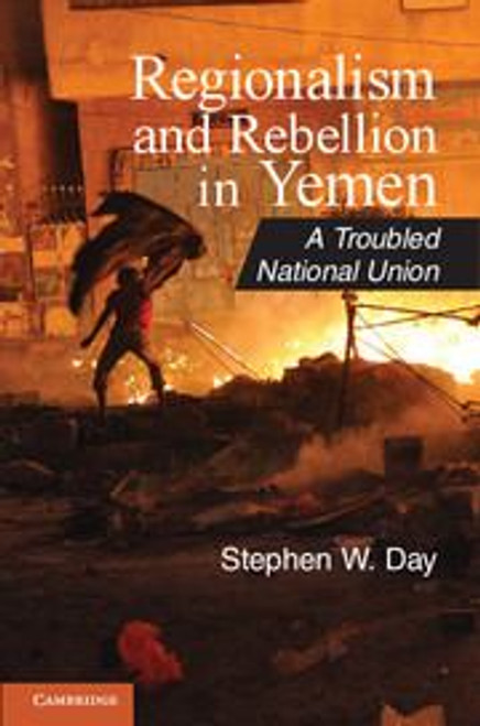 Regionalism and Rebellion in Yemen Regionalism and Rebellion in Yemen