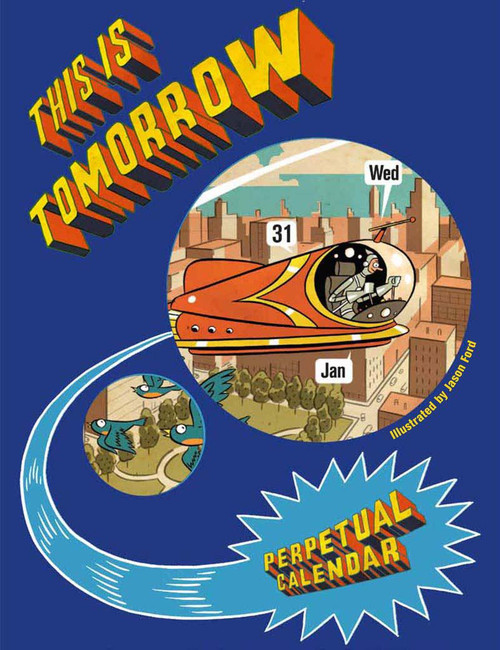 This Is Tomorrow: a Perpetual Calendar