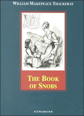 The Book of Snobs and Other Works