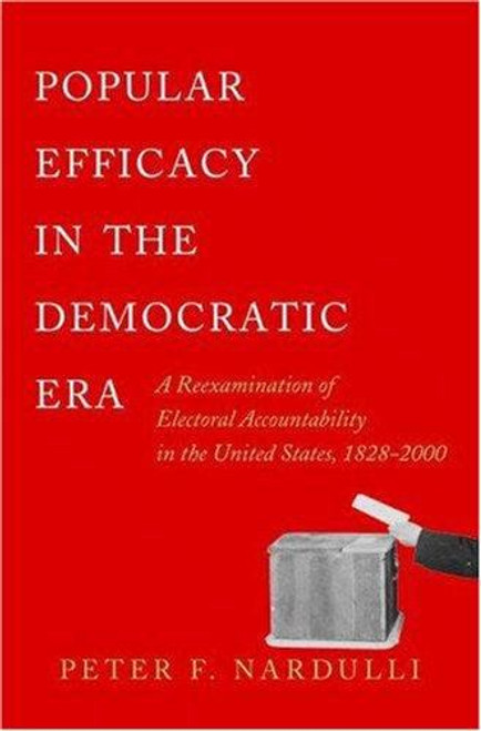 Popular Efficacy in the Democratic Era | | 9780691122854 Popular Efficacy in the Democratic Era | | 9780691122854