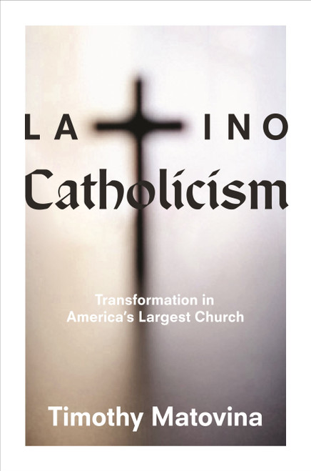 Latino Catholicism | | 9780691163574