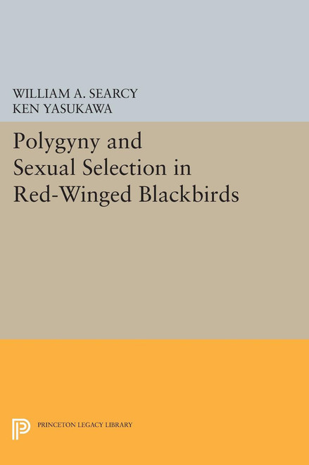 Polygyny and Sexual Selection in Red-Winged Blackbirds | | 9780691601076