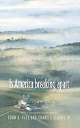 Is America Breaking Apart? | | 9780691004105