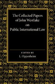The Collected Papers of John Westlake on Public International Law