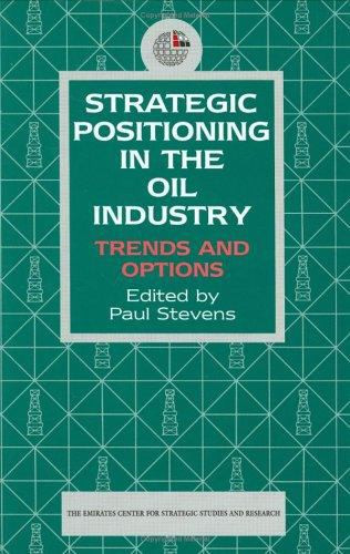 Strategic Positioning in the Oil Industry
