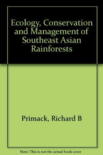Ecology, Conservation, and Management of Southeast Asia Rainforests