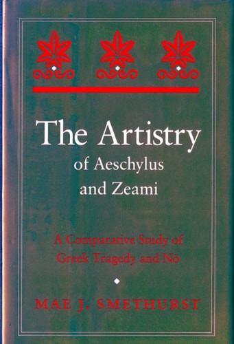 The Artistry of Aeschylus and Zeami