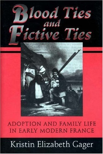 Blood Ties and Fictive Ties | | 9780691029849