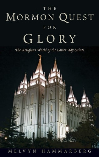 The Mormon Quest for Glory