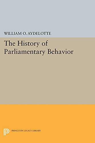 The History of Parliamentary Behavior | | 9780691604893