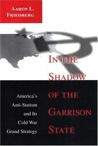 In the Shadow of the Garrison State | | 9780691078656