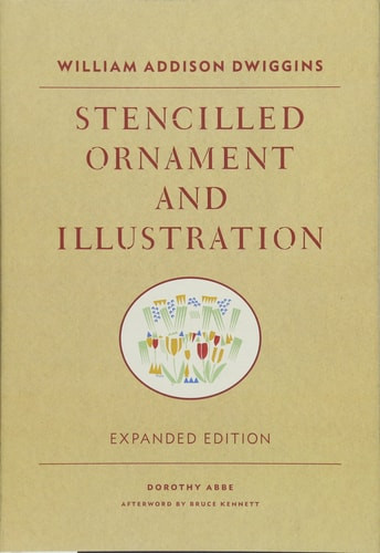 William Addison Dwiggins: Stencilled Ornament and Illustration
