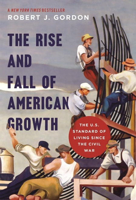 The Rise and Fall of American Growth The Rise and Fall of American Growth