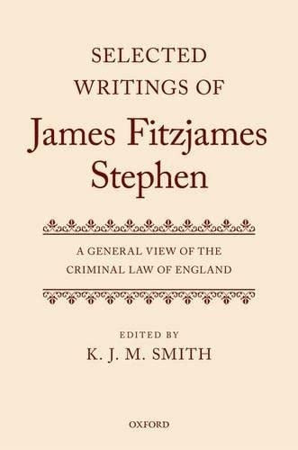 Selected Writings of James Fitzjames Stephen | | 9780199660834