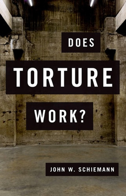 Does Torture Work? Does Torture Work?