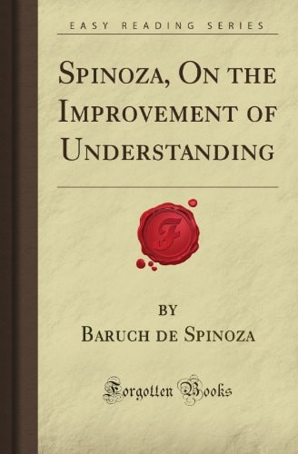 Spinoza, On the Improvement of Understanding