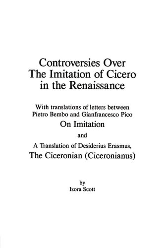 Controversies over the Imitation of Cicero in the Renaissance