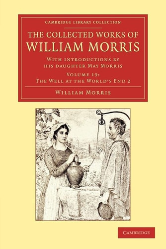 The Collected Works of William Morris | | 9781108051323