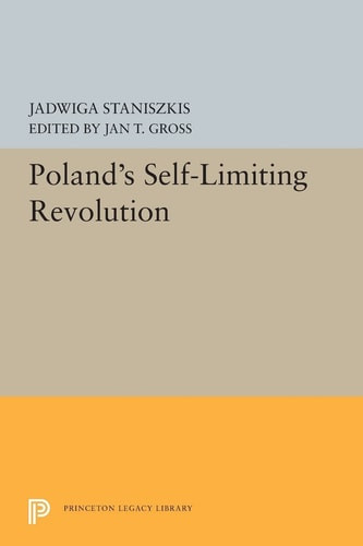 Poland's Self-Limiting Revolution | | 9780691655468