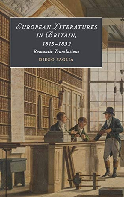 European Literature in Britain, 1815-1832 European Literature in Britain, 1815-1832