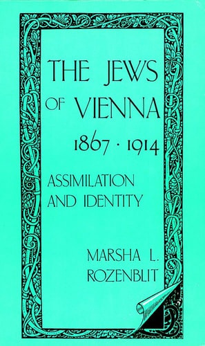 The Jews of Vienna, 1867-1914