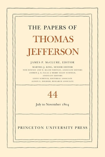 The Papers of Thomas Jefferson, Volume 44
