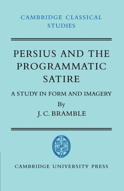 Persius and the Programmatic Satire Persius and the Programmatic Satire