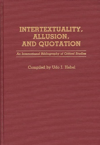 Intertextuality, Allusion, and Quotation