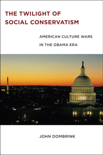 The Twilight of Social Conservatism