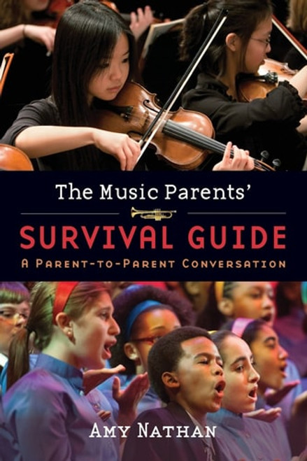 The Music Parents' Survival Guide The Music Parents' Survival Guide