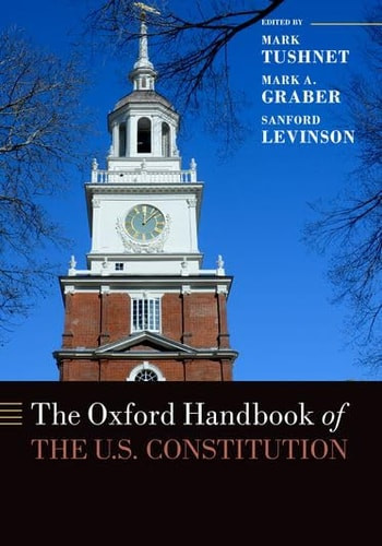 The Oxford Handbook of the U. S. Constitution